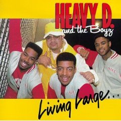 Heavy D and The Boyz - Living Large